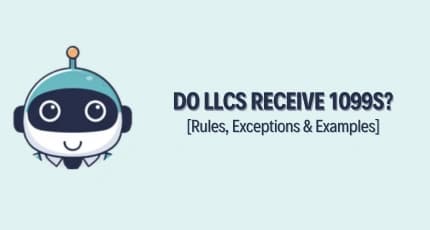 Do LLCs Get a 1099? 2026 Rules, Exceptions & Examples