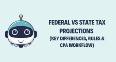 Federal vs State Tax – Key Differences, Rules & CPA Workflow