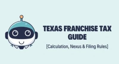 Texas Franchise Tax 2026: Rates, Thresholds & Filing Guide