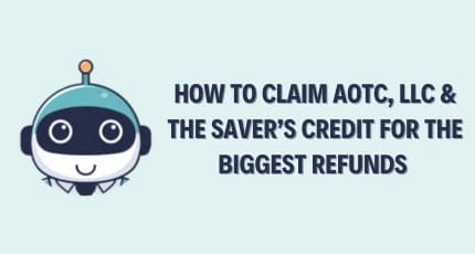 How to Claim AOTC, LLC & the Saver’s Credit for the Biggest Refunds — 2026 Guide
