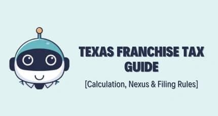 Texas Franchise Tax Guide 2026 – Margin, Nexus & Filing Rules