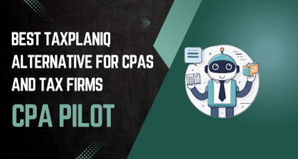 Best TaxPlanIQ Alternative for CPAs and Tax Firms – CPA Pilot