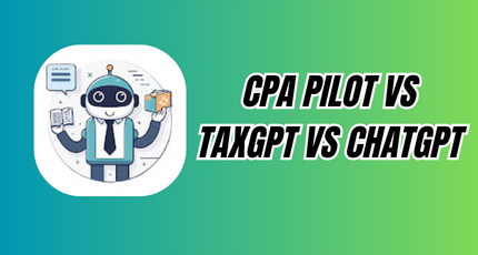 CPA Pilot vs TaxGPT vs ChatGPT: Best AI Assistant For Tax Planning [2025]