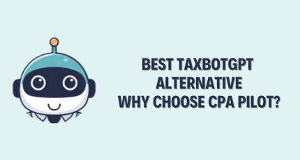 Which is the Best TaxbotGPT Alternative for CPAs?- CPA Pilot
