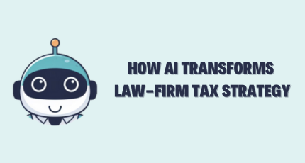 How AI Transforms Tax Strategy for Law Firms