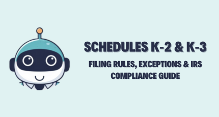 Schedules K‑2 and K‑3 – 2026 Filing Rules, Exceptions & IRS Compliance Guide