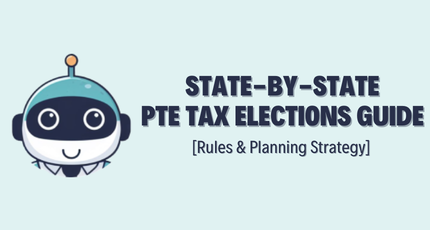 State-by-State PTE Tax Elections Guide (2026 Rules & Strategy)