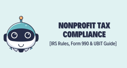 Nonprofit Tax Compliance – IRS Rules, Form 990 & UBIT Guide
