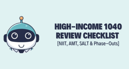 High-Income 1040 Review Checklist – NIIT, AMT, SALT & Phase-Outs