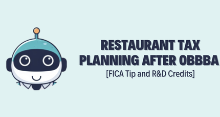 Restaurant Tax Planning After OBBBA [2026]- FICA Tip and R&D Credits